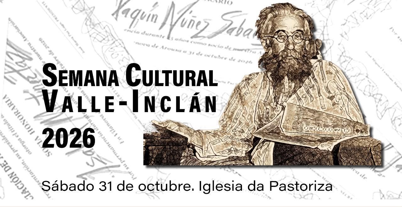 Semana de la Cultura de Vilanova: Jornada de la Asociación Amigos de Valle-Inclán